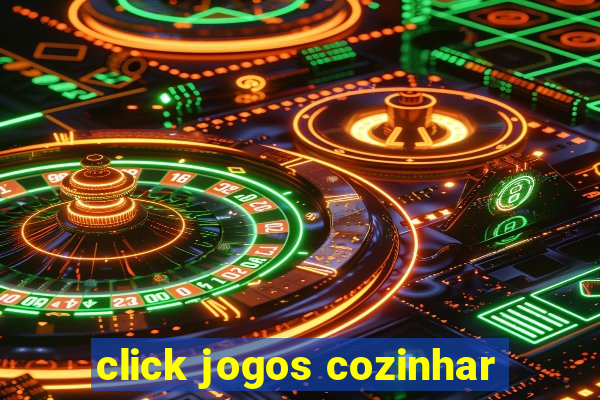 click jogos cozinhar